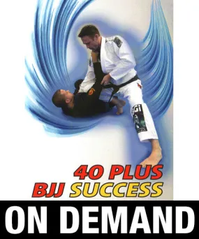 40 Plus BJJ Success 7 Volume Course by Stephen Whittier (On Demand)